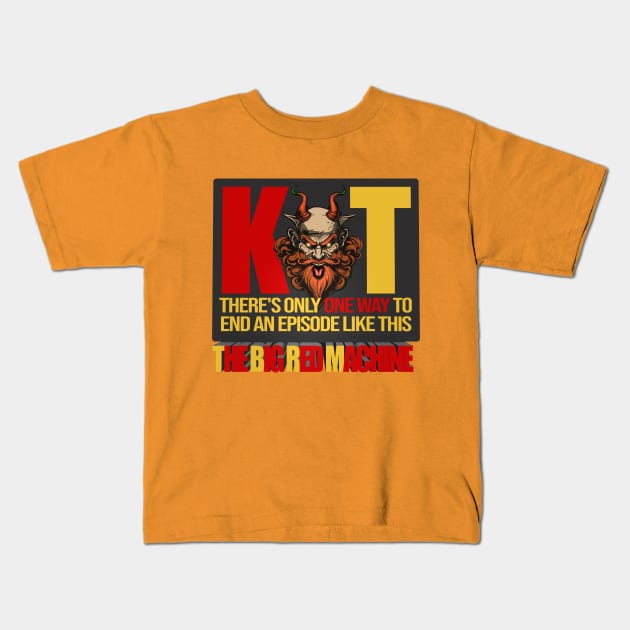 There's Only One Way To End An Episode Like This - William Montgomery Kill Tony Kids T-Shirt by Ina
